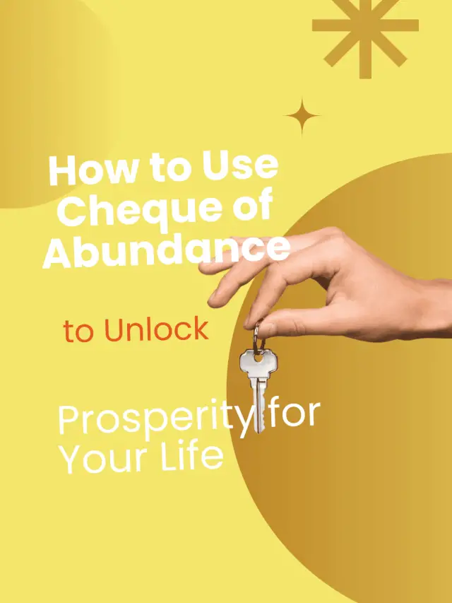 How To Use Cheque Of Abundance To Unlock Prosperity For Your Life
