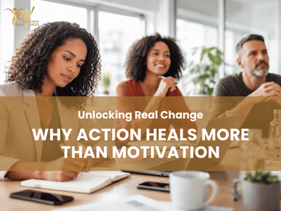 Why Action Heals More Than Motivation