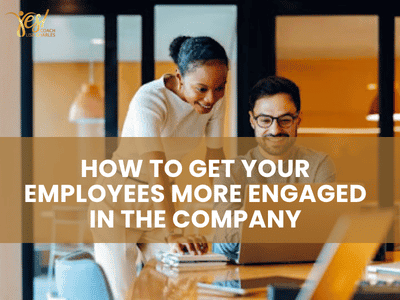 How to Get Your Employees More Engaged in the Company